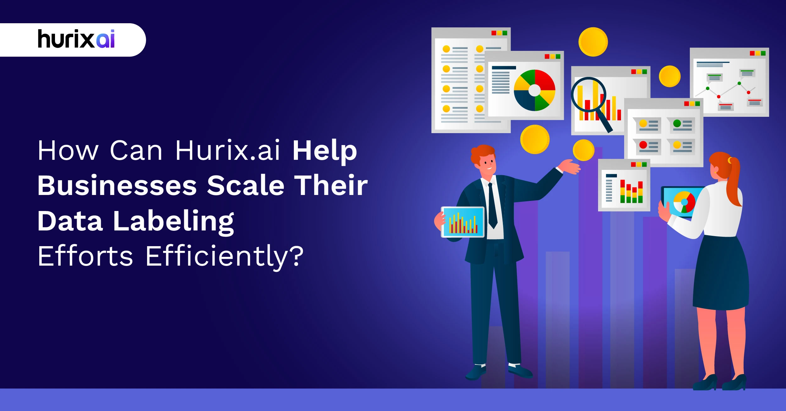 How Can Hurix.ai Help Businesses Scale Their Data Labeling Efforts Efficiently