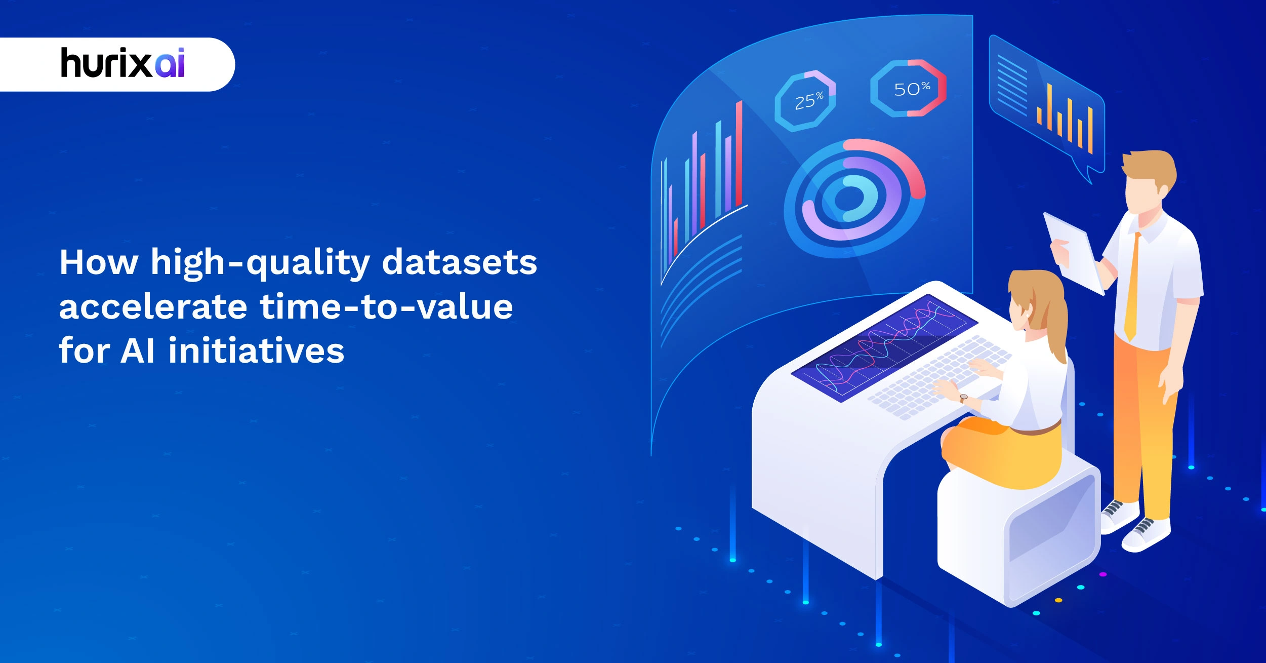 How High-Quality Datasets Accelerate Time to Value for AI Initiatives